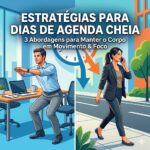 Estratégias para Dias de Agenda Cheia
